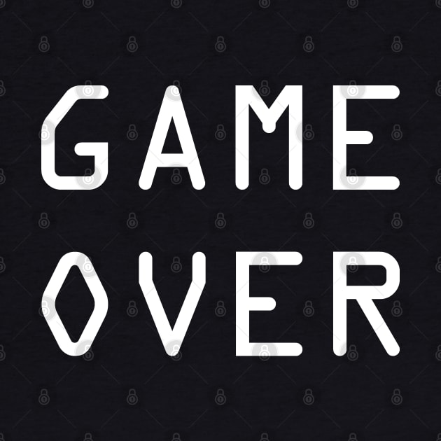 Game Over (White Text) by AlienClownThings